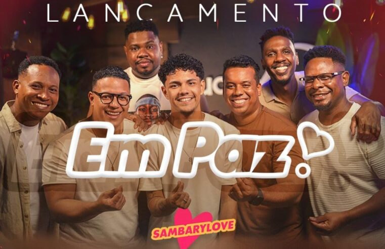 Sambarylove dá continuidade à nova fase autoral com “Em Paz”